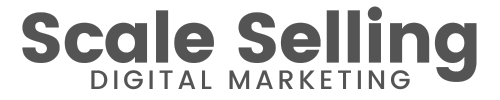 Scale Selling Digital Marketing